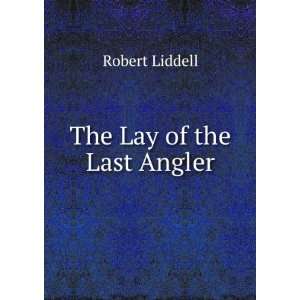   , by a Sexagenarian Hon. R. Liddell. 5 Cantos Robert Liddell Books