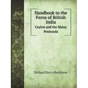   and the Malay Peninsula Richard Henry Beddome  Books