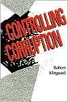 Controlling Corruption, (0520074084), Robert Klitgaard, Textbooks 