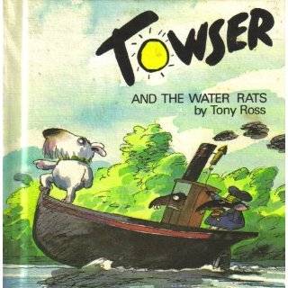 Towser and the water rats by Tony Ross ( Hardcover   1984)