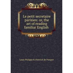   familiar English . Louis Philippe R. Fenwick de Porquet Books