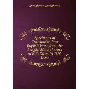 Specimens of Translation Into English Verse from the BengÃ¡li MahÃ 