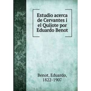   el Quijote por Eduardo Benot Eduardo, 1822 1907 Benot Books