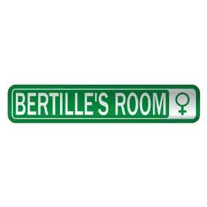   BERTILLE S ROOM  STREET SIGN NAME