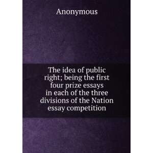 The idea of public right; being the first four prize essays in each of 