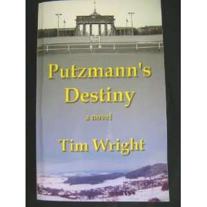  Putzmanns Destiny (9781879043169) Tim Wright Books