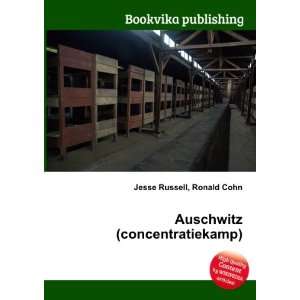  Auschwitz (concentratiekamp) Ronald Cohn Jesse Russell 