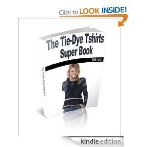 The Tie Dye Tshirts Super Book Dell Fury  Kindle Store