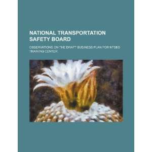  National Transportation Safety Board observations on the 