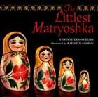 The Littlest Matryoshka by Tom Voss and Corinne Demas Bliss (1999 