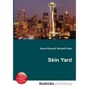  Skin Yard Ronald Cohn Jesse Russell Books