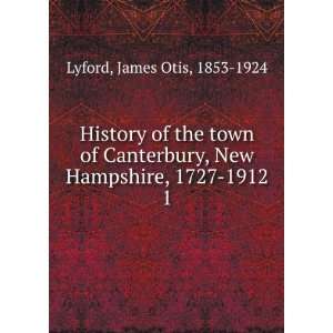  History of the town of Canterbury, New Hampshire, 1727 