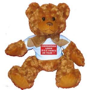 CHIHUAHUAS LEAVE PAW PRINTS ON YOUR HEART Plush Teddy Bear with BLUE T 