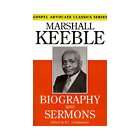 Biography and Sermons of Marshall Keeble by B. C. Goodpasture (1989 