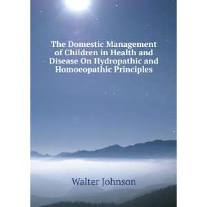  The Domestic Management of Children in Health and Disease 