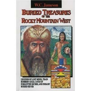   Treasures Of The Rocky Mountain West by W. C. Jameson Electronics
