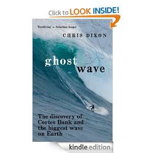 Ghost Wave The discovery of Cortes Bank and the biggest wave on earth 