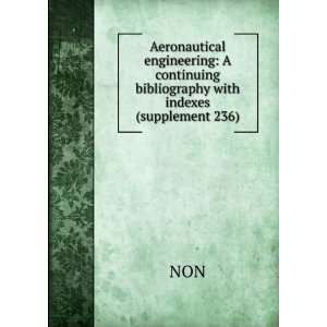  Aeronautical engineering A continuing bibliography with 