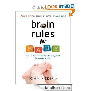 Brain Rules of Baby how to raise a smart and happy child from zero to 