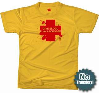 Give Blood Play Lacrosse Funny Cool New Sports T shirt  