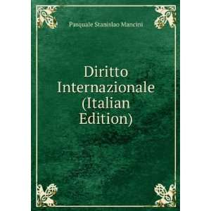   Internazionale (Italian Edition) Pasquale Stanislao Mancini Books