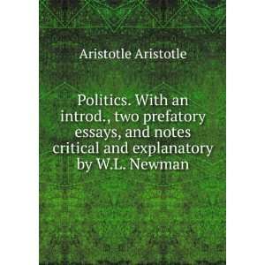   essays, and notes critical and explanatory by W.L. Newman Aristotle
