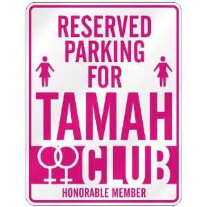   RESERVED PARKING FOR TAMAH 