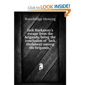  brigands, being the conclusion of Jack Harkaway among the brigands 