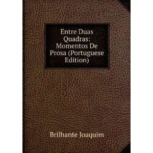    Momentos De Prosa (Portuguese Edition) Brilhante Joaquim Books