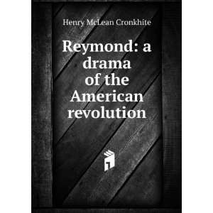   drama of the American revolution Henry McLean Cronkhite Books