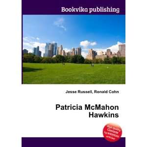  Patricia McMahon Hawkins Ronald Cohn Jesse Russell Books