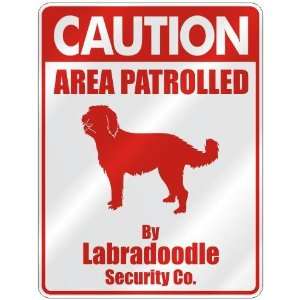 CAUTION  AREA PATROLLED BY LABRADOODLE SECURITY CO.  PARKING SIGN 