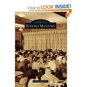  Rolling Meadows (Images of America) [Paperback] Ashley 
