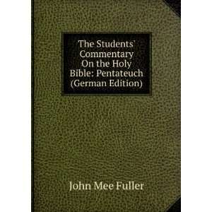   On the Holy Bible Pentateuch (German Edition) John Mee Fuller Books