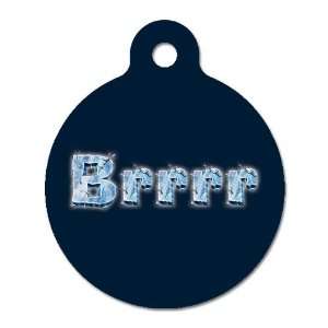 Brrrr   Pet ID Tag, 2 Sided Full Color, 4 Lines Custom Personalized 