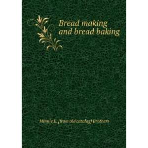   making and bread baking Minnie E. [from old catalog] Brothers Books