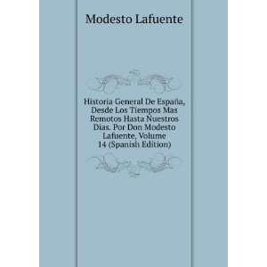   Modesto Lafuente, Volume 14 (Spanish Edition) Modesto Lafuente Books