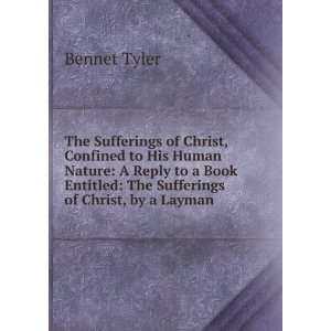  The Sufferings of Christ, Confined to His Human Nature A 