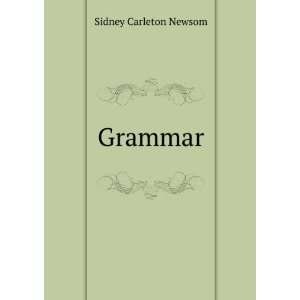  Grammar Sidney Carleton Newsom Books