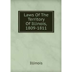    Laws Of The Territory Of Illinois, 1809 1811 Illinois Books