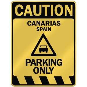   CAUTION CANARIAS PARKING ONLY  PARKING SIGN SPAIN
