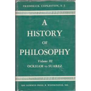   , Volume III, Ockham to Suarez S. J. Frederick Copleston Books