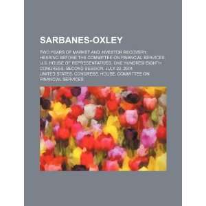  Sarbanes Oxley two years of market and investor recovery 