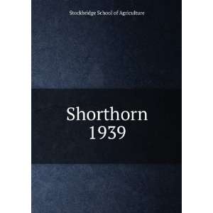  Shorthorn. 1939 Stockbridge School of Agriculture Books
