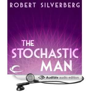  The Stochastic Man (Audible Audio Edition) Robert 