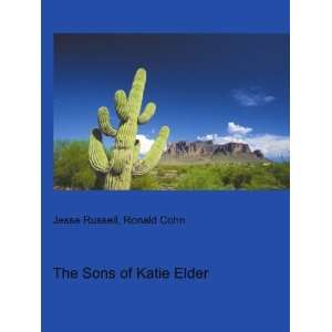  The Sons of Katie Elder Ronald Cohn Jesse Russell Books