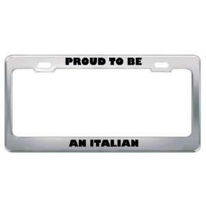  IM Proud To Be An Italian Nationality Country Flag 
