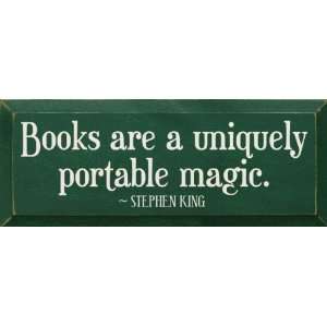   uniquely portable magic.   Stephen King Wooden Sign