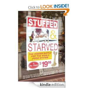 Stuffed and Starved The Hidden Battle for the World Food System Raj 