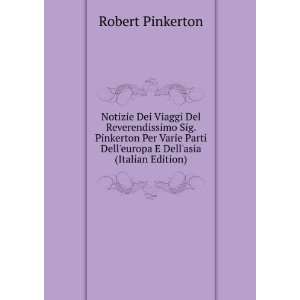   Delleuropa E Dellasia (Italian Edition) Robert Pinkerton Books